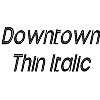 Thumbnail DowntownThin Italic Thumbnail DowntownThin Italic