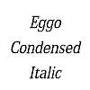 Thumbnail EggoCondensed Italic Thumbnail EggoCondensed Italic