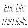Thumbnail EricLiteThin Italic Thumbnail EricLiteThin Italic