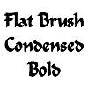 Thumbnail FlatBrushCondensed Bold Thumbnail FlatBrushCondensed Bold