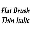Thumbnail FlatBrushThin Italic Thumbnail FlatBrushThin Italic