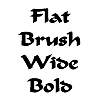 Thumbnail FlatBrushWide Bold Thumbnail FlatBrushWide Bold