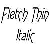 Thumbnail FletchThin Italic Thumbnail FletchThin Italic
