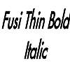 Thumbnail FusiThin BoldItalic Thumbnail FusiThin BoldItalic
