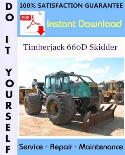 Thumbnail Timberjack 660D Skidder Service Repair Workshop Manual (S/N: 10EC1211 and UP) ☆