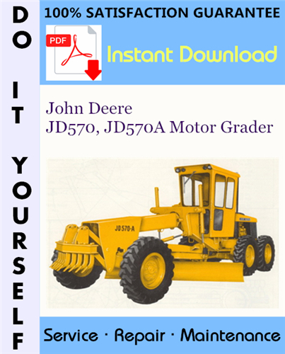 Thumbnail John Deere JD570, JD570A Motor Grader Technical Manual ☆