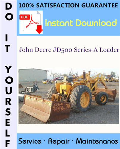 Thumbnail John Deere JD500 Series-A Loader Technical Manual ☆