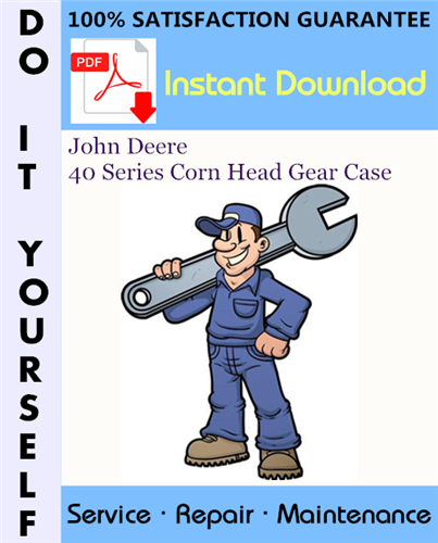 Thumbnail John Deere 40 Series Corn Head Gear Case Technical Manual ☆ Thumbnail John Deere 40 Series Corn Head Gear Case Technical Manual ☆