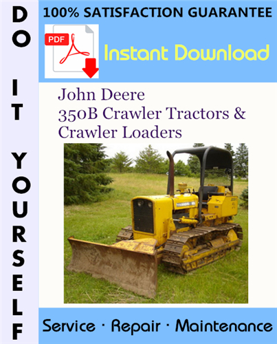 Thumbnail John Deere 350B Crawler Tractors & Crawler Loaders Technical Manual ☆ Thumbnail John Deere 350B Crawler Tractors & Crawler Loaders Technical Manual ☆