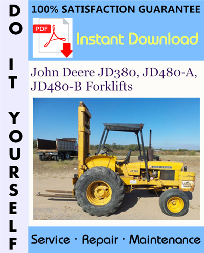 Thumbnail John Deere JD380, JD480-A, JD480-B Forklifts Technical Manual ☆ Thumbnail John Deere JD380, JD480-A, JD480-B Forklifts Technical Manual ☆