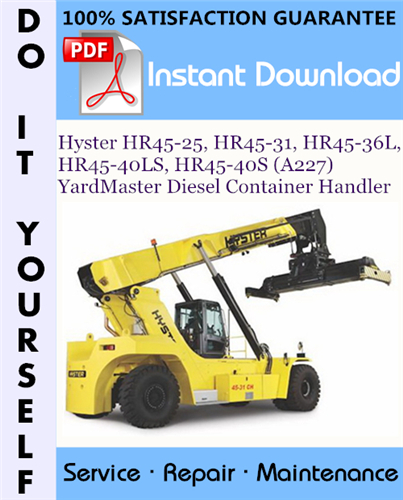 Thumbnail Hyster HR45-25, HR45-31, HR45-36L, HR45-40LS, HR45-40S (A227) YardMaster Diesel Container Handler Service Repair Workshop Manual ☆