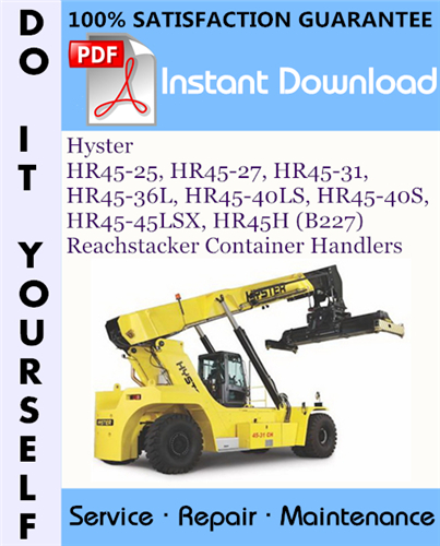 Thumbnail Hyster HR45-25, HR45-27, HR45-31, HR45-36L, HR45-40LS, HR45-40S, HR45-45LSX, HR45H (B227) Reachstacker Container Handlers Service Repair Workshop Manual ☆