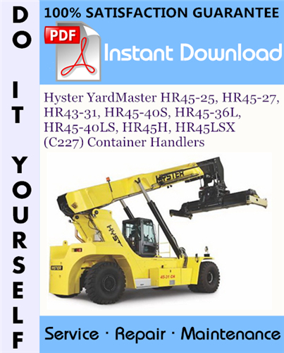 Thumbnail Hyster YardMaster HR45-25, HR45-27, HR43-31, HR45-40S, HR45-36L, HR45-40LS, HR45H, HR45LSX (C227) Container Handlers Service Repair Workshop Manual ☆