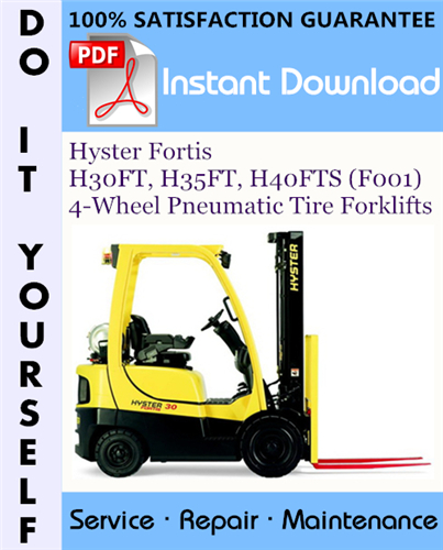 Thumbnail Hyster Fortis H30FT, H35FT, H40FTS (F001) 4-Wheel Pneumatic Tire Forklifts Service Repair Workshop Manual ☆