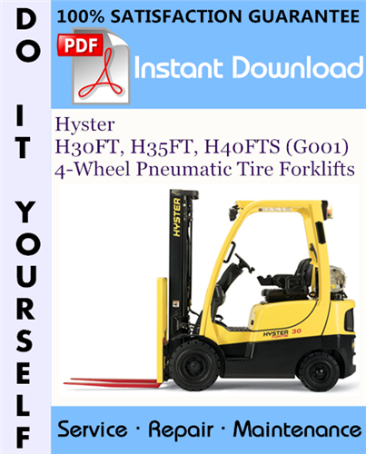 Thumbnail Hyster H30FT, H35FT, H40FTS (G001) 4-Wheel Pneumatic Tire Forklifts Service Repair Workshop Manual ☆ Thumbnail Hyster H30FT, H35FT, H40FTS (G001) 4-Wheel Pneumatic Tire Forklifts Service Repair Workshop Manual ☆