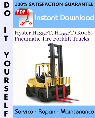 Thumbnail Hyster H135FT, H155FT (K006) Pneumatic Tire Forklift Trucks Service Repair Workshop Manual ☆