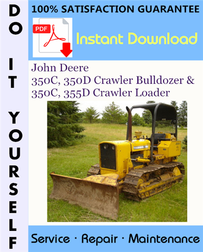 Thumbnail John Deere 350C, 350D Crawler Bulldozer & 350C, 355D Crawler Loader Technical Manual ☆
