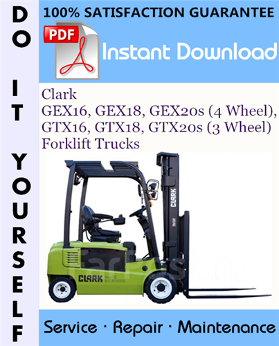 Thumbnail Clark GEX16, GEX18, GEX20s (4 Wheel), GTX16, GTX18, GTX20s (3 Wheel) Forklift Trucks Service Repair Workshop Manual ☆