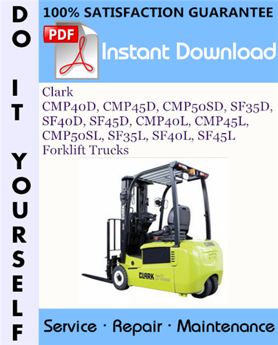 Thumbnail Clark CMP40D, CMP45D, CMP50SD, SF35D, SF40D, SF45D, CMP40L, CMP45L, CMP50SL, SF35L, SF40L, SF45L Forklift Trucks Service Repair Workshop Manual ☆