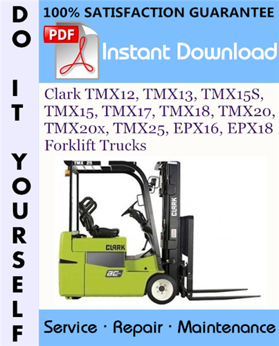 Thumbnail Clark TMX12, TMX13, TMX15S, TMX15, TMX17, TMX18, TMX20, TMX20x, TMX25, EPX16, EPX18 Forklift Trucks Service Repair Workshop Manual ☆