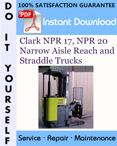 Thumbnail Clark NPR 17, NPR 20 Narrow Aisle Reach and Straddle Trucks Service Repair Workshop Manual ☆