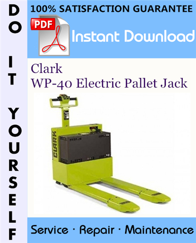 Thumbnail Clark WP-40 Electric Pallet Jack Service Repair Workshop Manual ☆