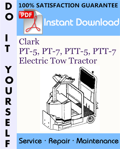 Thumbnail Clark PT-5, PT-7, PTT-5, PTT-7 Electric Tow Tractor Service Repair Workshop Manual ☆