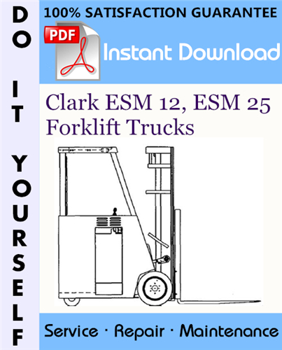 Thumbnail Clark ESM 12, ESM 25 Forklift Trucks Service Repair Workshop Manual ☆ Thumbnail Clark ESM 12, ESM 25 Forklift Trucks Service Repair Workshop Manual ☆