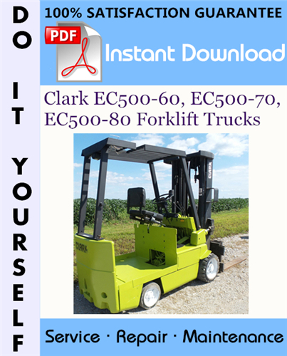Thumbnail Clark EC500-60, EC500-70, EC500-80 Forklift Trucks Service Repair Workshop Manual ☆ Thumbnail Clark EC500-60, EC500-70, EC500-80 Forklift Trucks Service Repair Workshop Manual ☆