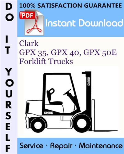 Thumbnail Clark GPX 35, GPX 40, GPX 50E Forklift Trucks Service Repair Workshop Manual ☆ Thumbnail Clark GPX 35, GPX 40, GPX 50E Forklift Trucks Service Repair Workshop Manual ☆