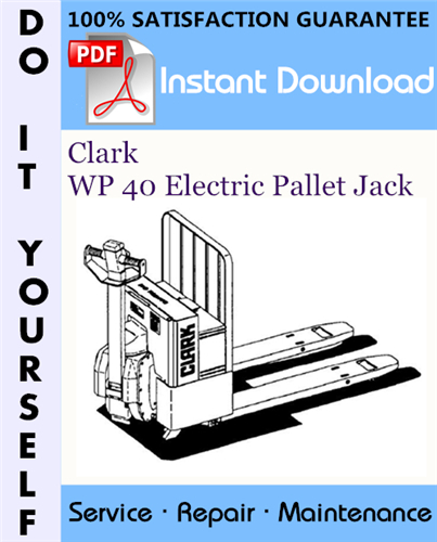 Thumbnail Clark WP 40 Electric Pallet Jack Service Repair Workshop Manual ☆ Thumbnail Clark WP 40 Electric Pallet Jack Service Repair Workshop Manual ☆