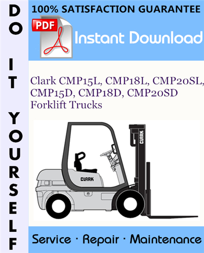 Thumbnail Clark CMP15L, CMP18L, CMP20SL, CMP15D, CMP18D, CMP20SD Forklift Trucks Service Repair Workshop Manual ☆ Thumbnail Clark CMP15L, CMP18L, CMP20SL, CMP15D, CMP18D, CMP20SD Forklift Trucks Service Repair Workshop Manual ☆