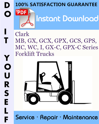 Thumbnail Clark MB, GX, GCX, GPX, GCS, GPS, MC, WC, I, GX-C, GPX-C Series Forklift Trucks Service Repair Workshop Manual ☆