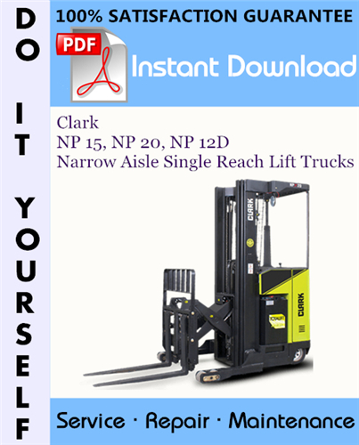 Thumbnail Clark NP 15, NP 20, NP 12D Narrow Aisle Single Reach Lift Trucks Service Repair Workshop Manual ☆