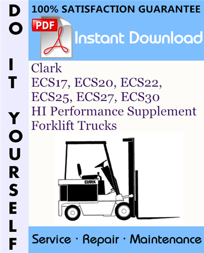 Thumbnail Clark ECS17, ECS20, ECS22, ECS25, ECS27, ECS30 HI Performance Supplement Forklift Trucks Service Repair Workshop Manual ☆