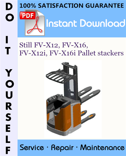 Thumbnail Still FV-X12, FV-X16, FV-X12i, FV-X16i Pallet stackers Service Repair Workshop Manual ☆