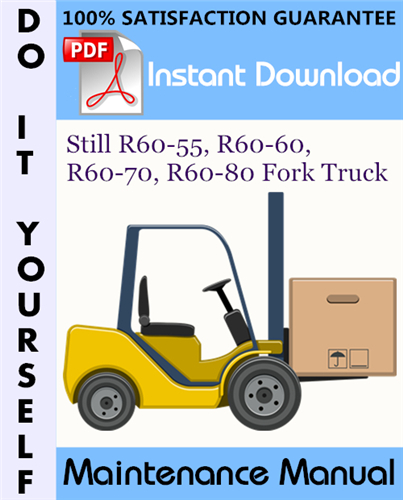 Thumbnail Still R60-55, R60-60, R60-70, R60-80 Fork Truck Maintenance Manual ☆ Thumbnail Still R60-55, R60-60, R60-70, R60-80 Fork Truck Maintenance Manual ☆