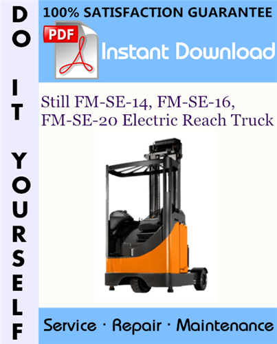 Thumbnail Still FM-SE-14, FM-SE-16, FM-SE-20 Electric Reach Truck Service Repair Workshop Manual ☆ Thumbnail Still FM-SE-14, FM-SE-16, FM-SE-20 Electric Reach Truck Service Repair Workshop Manual ☆