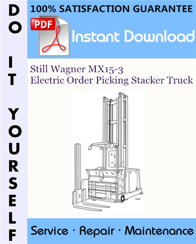Thumbnail Still Wagner MX15-3 Electric Order Picking Stacker Truck Service Repair Workshop Manual ☆ Thumbnail Still Wagner MX15-3 Electric Order Picking Stacker Truck Service Repair Workshop Manual ☆