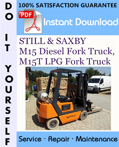 Thumbnail STILL & SAXBY M15 Diesel Fork Truck, M15T LPG Fork Truck Service Repair Workshop Manual ☆ Thumbnail STILL & SAXBY M15 Diesel Fork Truck, M15T LPG Fork Truck Service Repair Workshop Manual ☆