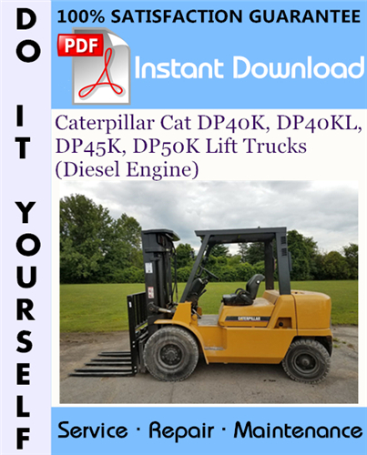 Thumbnail Caterpillar Cat DP40K, DP40KL, DP45K, DP50K Lift Trucks (Diesel Engine) Service Repair Workshop Manual ☆