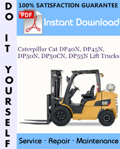 Thumbnail Caterpillar Cat DP40N, DP45N, DP50N, DP50CN, DP55N Lift Trucks Service Repair Workshop Manual ☆