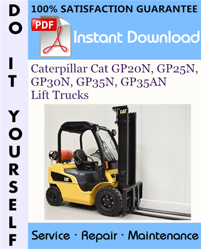 Thumbnail Caterpillar Cat GP20N, GP25N, GP30N, GP35N, GP35AN Lift Trucks Service Repair Workshop Manual ☆