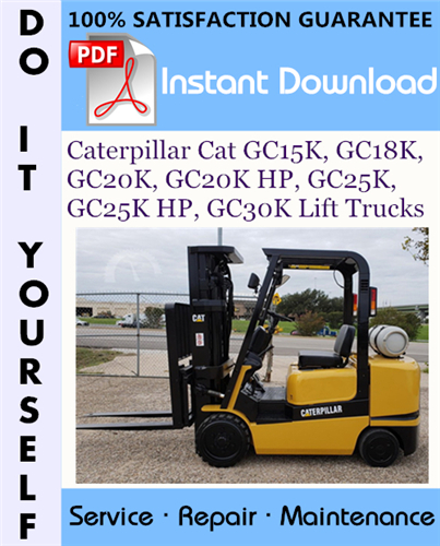 Thumbnail Caterpillar Cat GC15K, GC18K, GC20K, GC20K HP, GC25K, GC25K HP, GC30K Lift Trucks Service Repair Workshop Manual ☆