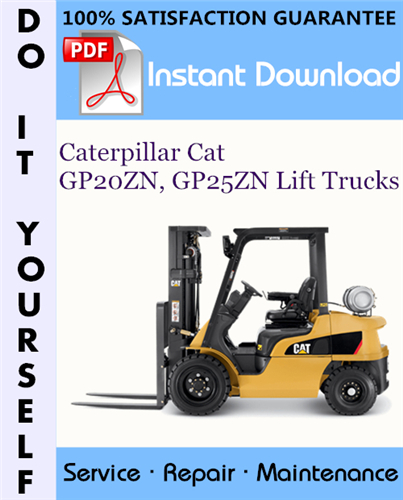 Thumbnail Caterpillar Cat GP20ZN, GP25ZN Lift Trucks Service Repair Workshop Manual ☆