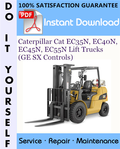 Thumbnail Caterpillar Cat EC35N, EC40N, EC45N, EC55N Lift Trucks (GE SX Controls) Service Repair Workshop Manual ☆