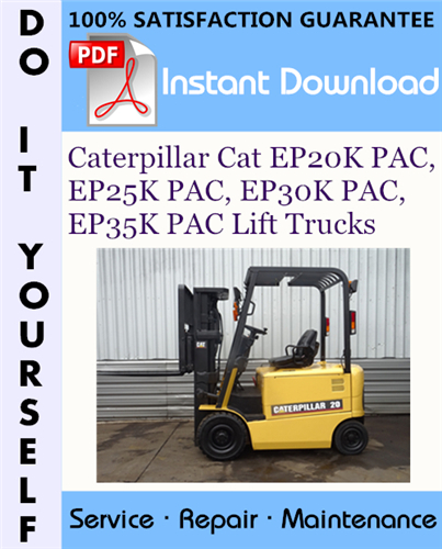 Thumbnail Caterpillar Cat EP20K PAC, EP25K PAC, EP30K PAC, EP35K PAC Lift Trucks Service Repair Workshop Manual ☆