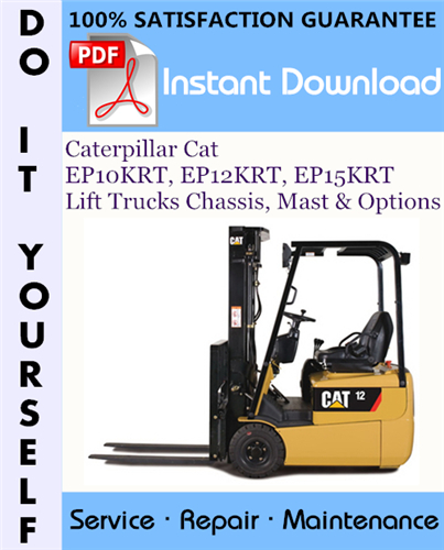 Thumbnail Caterpillar Cat EP10KRT, EP12KRT, EP15KRT Lift Trucks Chassis, Mast & Options Service Repair Workshop Manual ☆