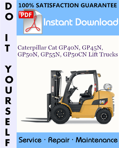 Thumbnail Caterpillar Cat GP40N, GP45N, GP50N, GP55N, GP50CN Lift Trucks Service Repair Workshop Manual ☆