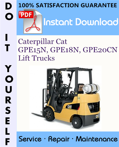 Thumbnail Caterpillar Cat GPE15N, GPE18N, GPE20CN Lift Trucks Service Repair Workshop Manual ☆